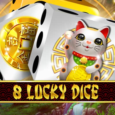 8 Lucky Dice
